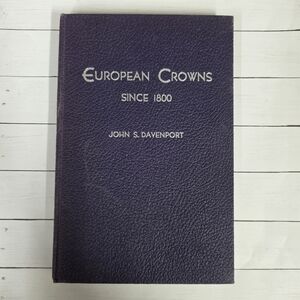European Crowns Since 1800 - SIGNED John S. Davenport - Old Coin Book